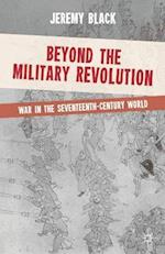 Beyond the Military Revolution