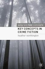 Key Concepts in Crime Fiction