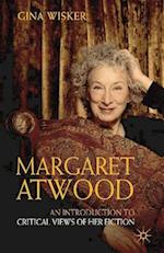 Margaret Atwood: An Introduction to Critical Views of Her Fiction