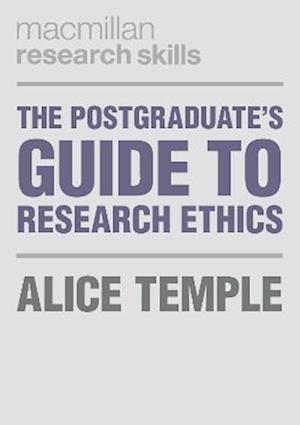 Postgraduate's Guide to Research Ethics