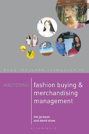 Mastering Fashion Buying and Merchandising Management