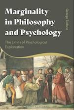 Marginality in Philosophy and Psychology: The Limits of Psychological Explanation 