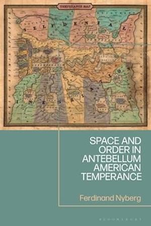 Space and Order in Antebellum American Temperance