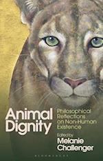 Animal Dignity: Philosophical Reflections on Non-Human Existence 