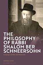 The Philosophy of Rabbi Shalom Schneersohn