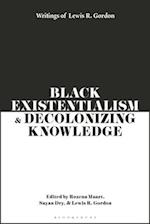 Black Existentialism and Decolonizing Knowledge: Writings of Lewis R. Gordon 