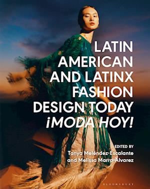 Latin American and Latinx Fashion Design Today