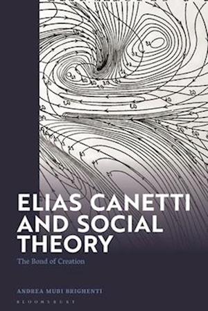 Elias Canetti and Social Theory