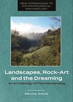 Landscapes, Rock-Art and the Dreaming
