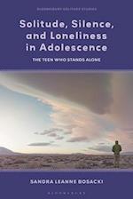 Solitude, Silence and Loneliness in Adolescence