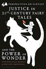 Justice in 21st-Century Fairy Tales and the Power of Wonder