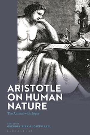 Aristotle on Human Nature: The Animal with Logos