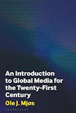 Introduction to Global Media for the Twenty-First Century