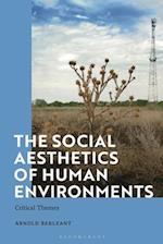 The Social Aesthetics of Human Environments: Critical Themes 