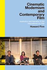 Cinematic Modernism and Contemporary Film