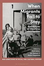 When Migrants Fail to Stay