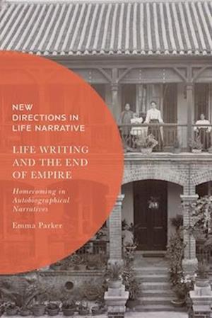 Life Writing and the End of Empire