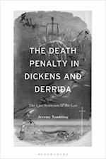 The Death Penalty in Dickens and Derrida: The Last Sentence of the Law 