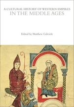 A Cultural History of Western Empires in the Middle Ages