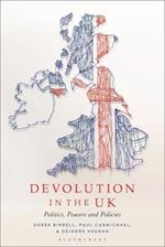 Devolution in the UK: Politics, Powers and Policies 
