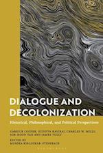 Dialogue and Decolonization: Historical, Philosophical, and Political Perspectives 