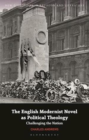 The English Modernist Novel as Political Theology