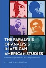 Paralysis of Analysis in African American Studies