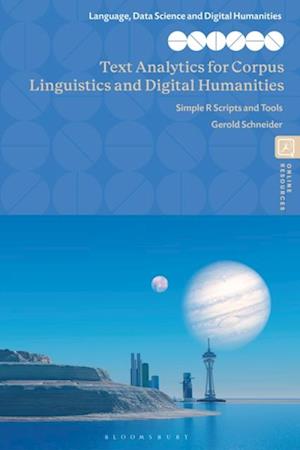 Text Analytics for Corpus Linguistics and Digital Humanities