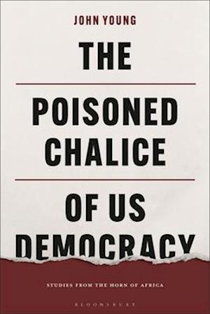 The Poisoned Chalice of Us Democracy