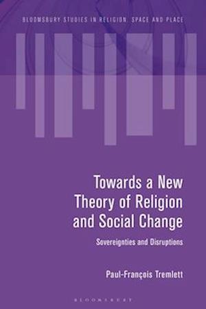 Towards a New Theory of Religion and Social Change