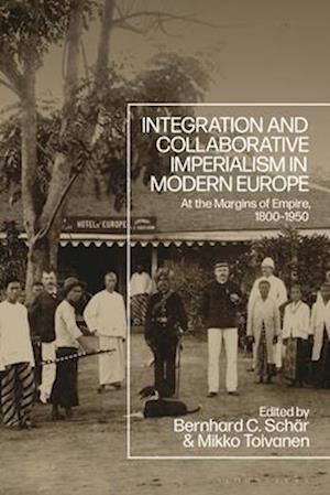 Integration and Collaborative Imperialism in Modern Europe