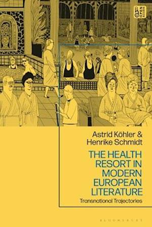 The Health Resort in Modern European Literature