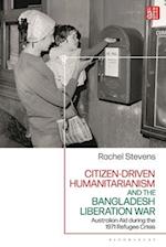 Citizen-driven Humanitarianism and the Bangladesh Liberation War