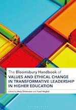 The Bloomsbury Handbook of Values and Ethical Change in Transformative Leadership in Higher Education