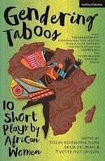 Gendering Taboos: 10 Short Plays by African Women Playwrights