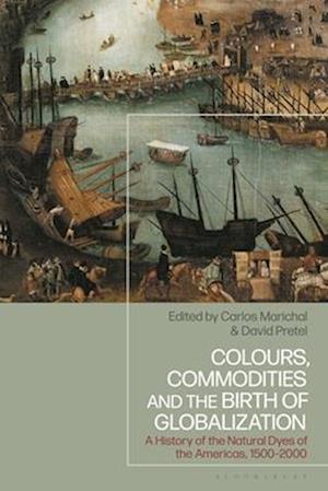 Colours, Commodities and the Birth of Globalization