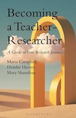 Becoming a Teacher-Researcher