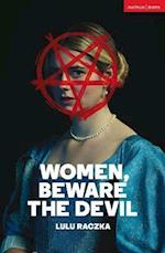 Women, Beware the Devil
