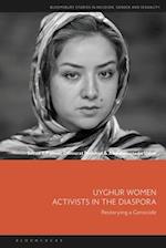 Uyghur Women Activists in the Diaspora