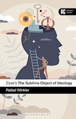 Žižek's The Sublime Object of Ideology