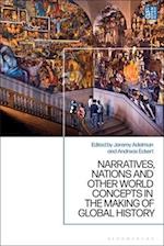 Narratives, Nations, and Other World Products in the Making of Global History