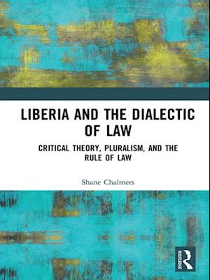 Liberia and the Dialectic of Law