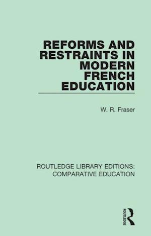 Reforms and Restraints in Modern French Education