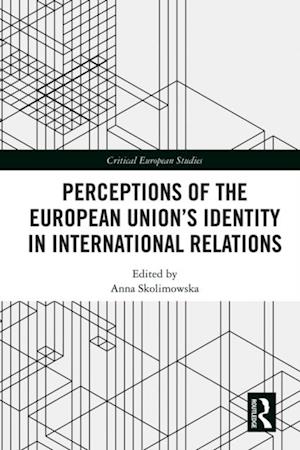 Perceptions of the European Union’s Identity in International Relations