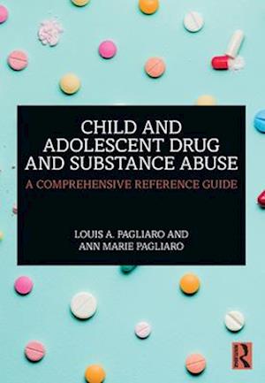 Child and Adolescent Drug and Substance Abuse