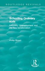 Routledge Revivals: Schooling Ordinary Kids (1987)