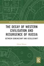 Decay of Western Civilisation and Resurgence of Russia