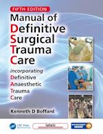 Manual of Definitive Surgical Trauma Care, Fifth Edition