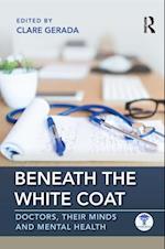 Beneath the White Coat