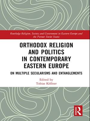 Orthodox Religion and Politics in Contemporary Eastern Europe